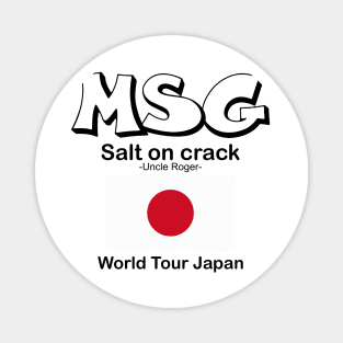 MSG, Salt on crack - Uncle Roger World Tour Japan Magnet